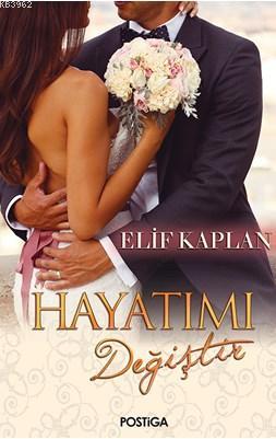 Hayatımı Değiştir - Elif Kaplan | Yeni ve İkinci El Ucuz Kitabın Adres