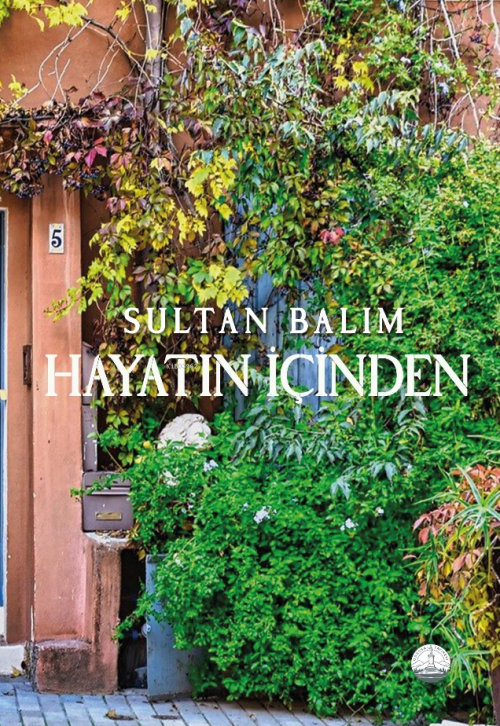 Hayatın İçinden - Sultan Balım | Yeni ve İkinci El Ucuz Kitabın Adresi