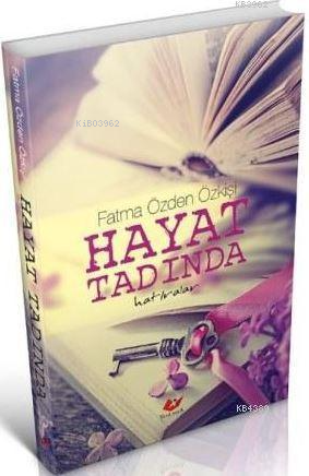 Hayatın Ta Kendisi - Fatma Özden Özkişi | Yeni ve İkinci El Ucuz Kitab