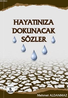 Hayatınıza Dokunacak Sözler - Mehmet Aldanmaz | Yeni ve İkinci El Ucuz