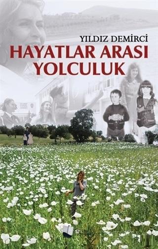 Hayatlar Arası Yolculuk - Yıldız Demirci | Yeni ve İkinci El Ucuz Kita