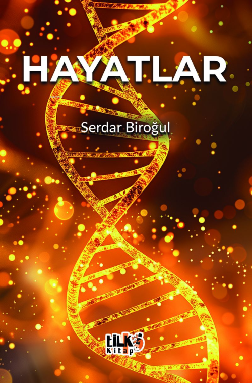 Hayatlar - Serdar Biroğul | Yeni ve İkinci El Ucuz Kitabın Adresi