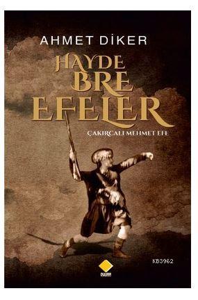 Hayde Bre Efeler - Ahmet Diker | Yeni ve İkinci El Ucuz Kitabın Adresi