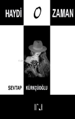 Haydi O Zaman - Sevtap Kürkçüoğlu | Yeni ve İkinci El Ucuz Kitabın Adr