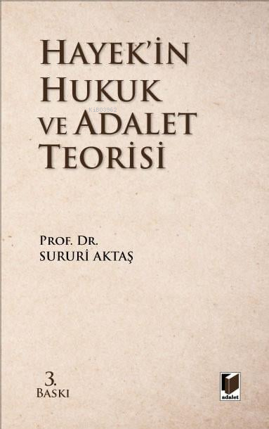 Hayek’in Hukuk ve Adalet Teorisi - Sururi Aktaş | Yeni ve İkinci El Uc