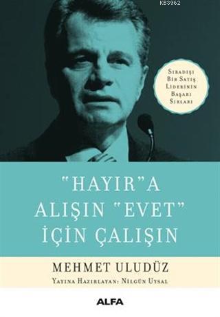 Hayır'a Alışın Evet İçin Çalışın - Mehmet Uludüz | Yeni ve İkinci El U