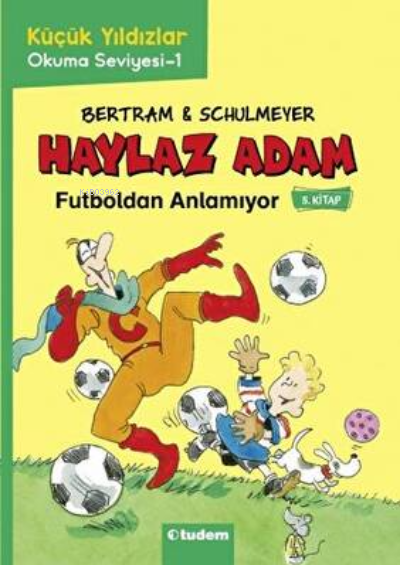 Haylaz Adam- 5 Futboldan Anlamıyor - Rüdiger Bertram | Yeni ve İkinci 