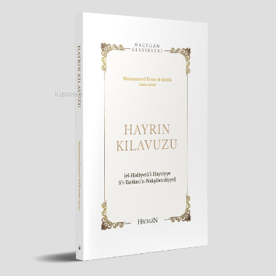 Hayrın Kılavuzu;Hidayetül’l-Hayriyye - Muhammed Emin El-Erbili | Yeni 