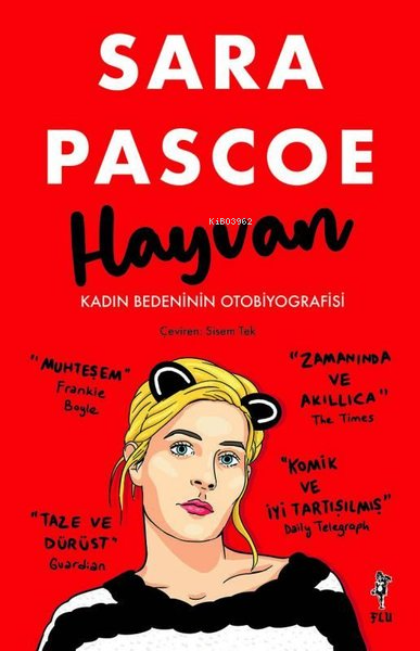 Hayvan;Kadın Bedeninin Otobiyografisi - Sara Pascoe | Yeni ve İkinci E