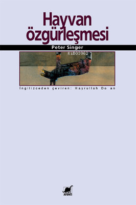 Hayvan Özgürleşmesi - Peter Singer | Yeni ve İkinci El Ucuz Kitabın Ad