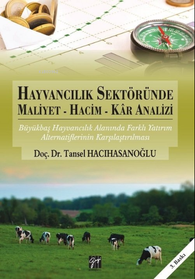 Hayvancılık Sektöründe Maliyet, Hacim, Kar Analizi - Tansel Hacıhasano