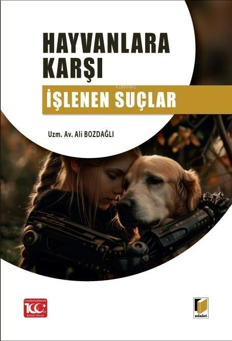 Hayvanlara Karşı İşlenen Suçlar - Ali Bozdağlı | Yeni ve İkinci El Ucu