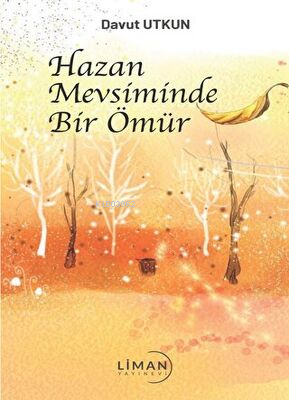 Hazan Mevsiminde Bir Ömür - Davut Utkun | Yeni ve İkinci El Ucuz Kitab