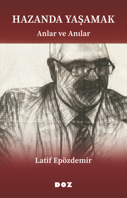 Hazanda Yaşamak;Anlar ve Anılar - Latif Epözdemir | Yeni ve İkinci El 