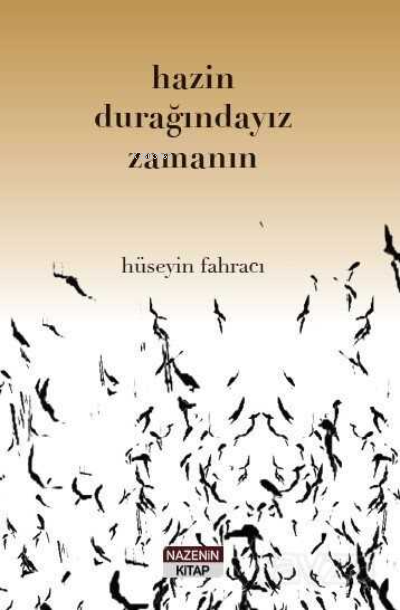 Hazin Durağındayız Zamanın - Hüseyin Fahracı | Yeni ve İkinci El Ucuz 