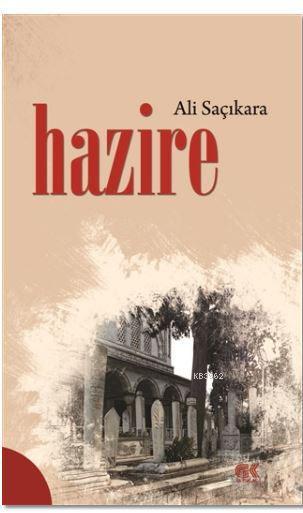 Hazire - Ali Saçıkara | Yeni ve İkinci El Ucuz Kitabın Adresi