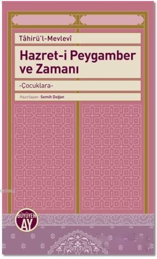 Hazret-i Peygamber ve Zamanı - Tahirül-Mevlevi | Yeni ve İkinci El Ucu