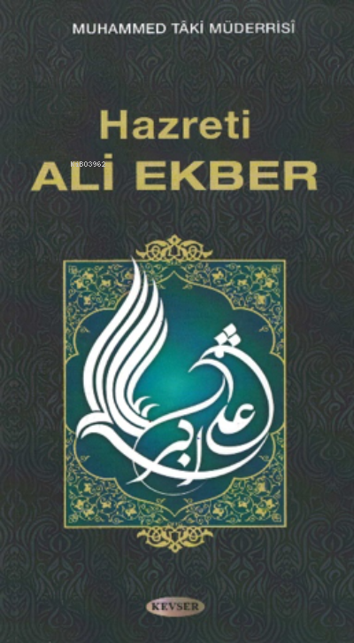 Hazreti Ali Ekber - Muhammed Taki Müderrisi | Yeni ve İkinci El Ucuz K