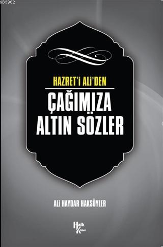 Hazret'i Ali'den Çağımıza Altın Sözler - Ali Haydar Haksöyler | Yeni v