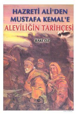 Hazreti Ali'den Mustafa Kemal'e Aleviliğin Tarihçesi - Baki Öz- | Yeni