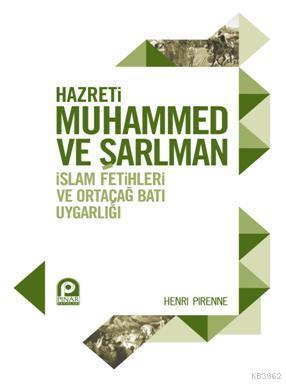 Hazreti Muhammed ve Şarlman - Henri Pirenne | Yeni ve İkinci El Ucuz K