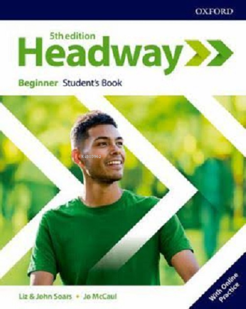 Headway Beginner Student'S Book With Online Practice - Liz John Soars 