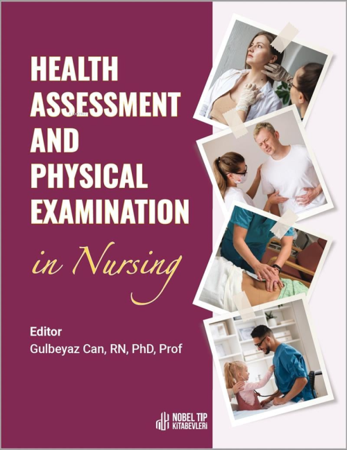 Health Assesment And Physical Examination In Nursing - Gülbeyaz Can | 