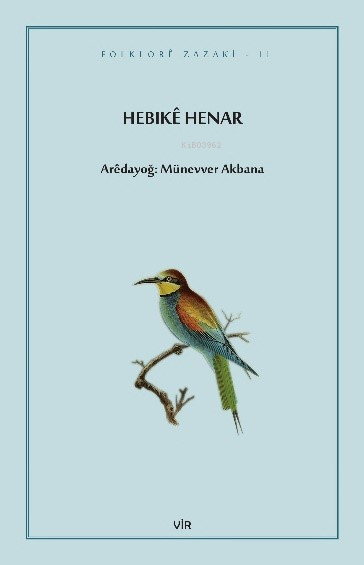 Hebıkê Henar - Münevver Akbana | Yeni ve İkinci El Ucuz Kitabın Adresi