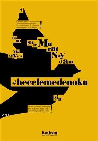 Hecelemedenoku - Murat Saydam | Yeni ve İkinci El Ucuz Kitabın Adresi