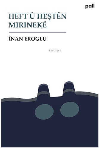 Heft û Heştên Mirinekê - Înan Eroglu | Yeni ve İkinci El Ucuz Kitabın 