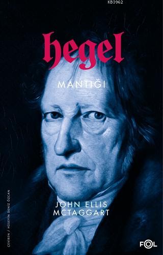 Hegel Mantığı - John Ellis McTaggart | Yeni ve İkinci El Ucuz Kitabın 