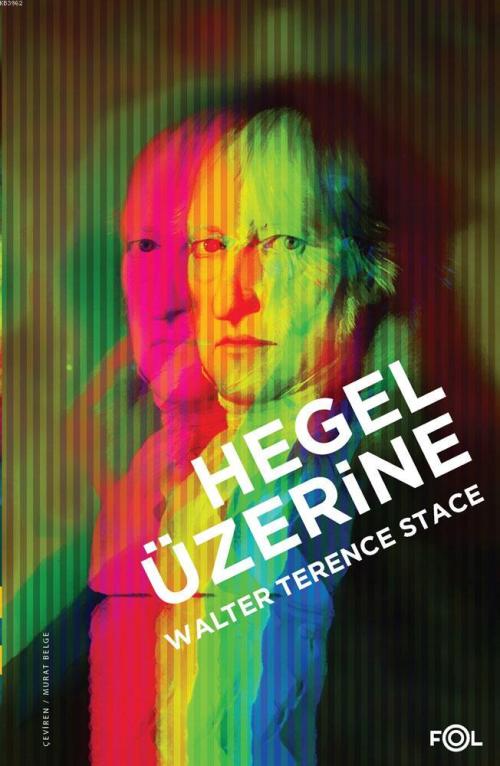 Hegel Üzerine - Walter Terence Stace | Yeni ve İkinci El Ucuz Kitabın 