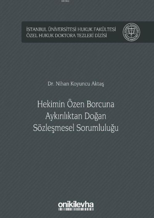 Hekimin Özen Borcuna Aykırılıktan Doğan Sözleşmesel Sorumluluğu - Niha