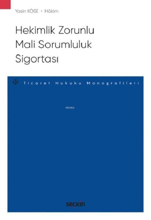 Hekimlik Zorunlu Mali Sorumluluk Sigortası; Sigorta Hukuku Monografile