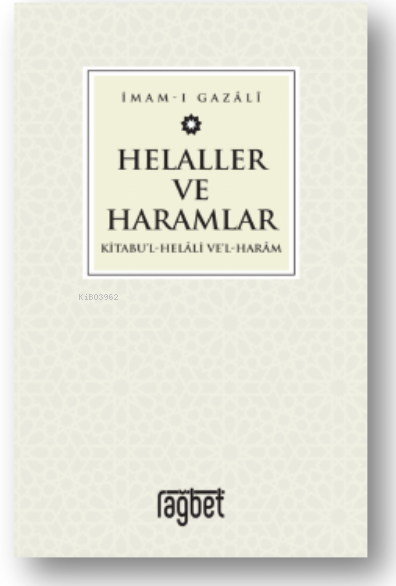 Helaller ve Haramlar - İmam-ı Gazali | Yeni ve İkinci El Ucuz Kitabın 