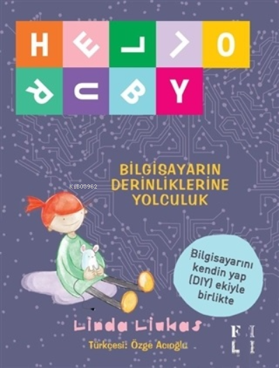 Hello Ruby - Bilgisayarın Derinliklerine Yolculuk - Linda Liukas | Yen