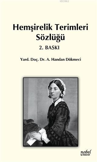 Hemşirelik Terimleri Sözlüğü - A. Handan Dökmeci | Yeni ve İkinci El U