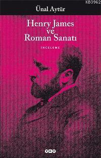 Henry James ve Roman Sanatı - Ünal Aytür | Yeni ve İkinci El Ucuz Kita