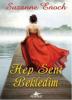 Hep Seni Bekledim - Suzanne Enoch | Yeni ve İkinci El Ucuz Kitabın Adr