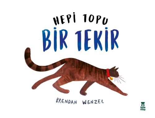 Hepi Topu Bir Tekir - Brendan Wenzel | Yeni ve İkinci El Ucuz Kitabın 