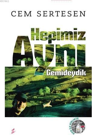 Hepimiz Aynı Gemideydik - Cem Sertesen | Yeni ve İkinci El Ucuz Kitabı