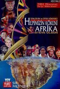 Hepimizin Kökeni Afrika - Steve Olson | Yeni ve İkinci El Ucuz Kitabın