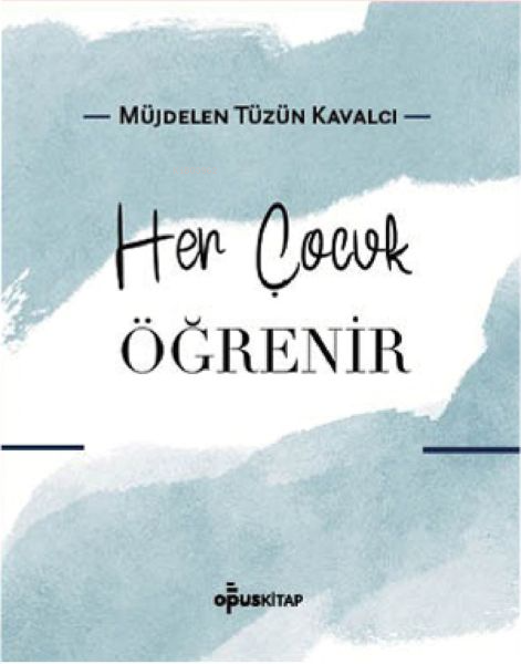 Her Çocuk Öğrenir - Müjdelen Tüzün Kavalcı | Yeni ve İkinci El Ucuz Ki