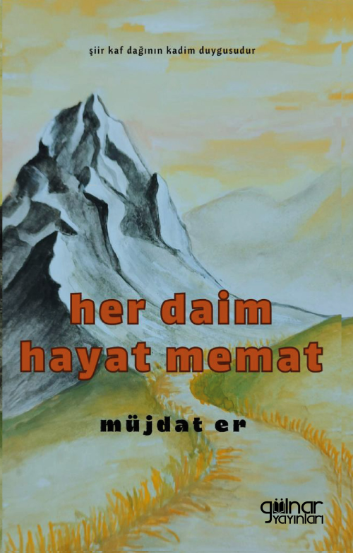 Her Daim Hayat Memat - Müjdat Er | Yeni ve İkinci El Ucuz Kitabın Adre