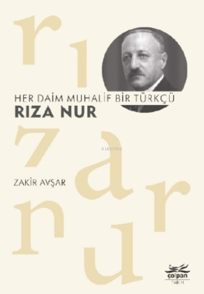 Her Daim Muhalif Bir Türkçü Rıza Nur - Zakir Avşar | Yeni ve İkinci El