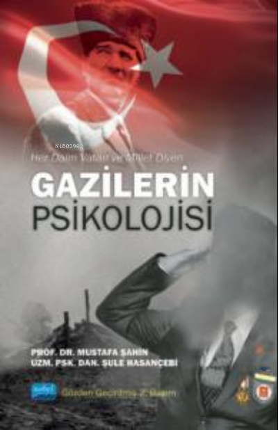 Her Daim Vatan ve Millet Diyen Gazilerin Psikolojisi - Mustafa Şahin |