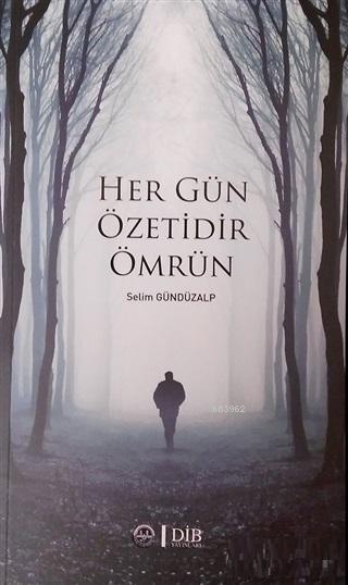 Her Gün Özetidir Ömrün - Selim Gündüzalp | Yeni ve İkinci El Ucuz Kita