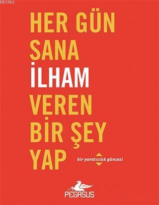 Her Gün Sana İlham Veren Bir Şey Yap - Robie Rogge | Yeni ve İkinci El