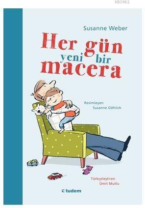 Her Gün Yeni Bir Macera - Susanne Weber | Yeni ve İkinci El Ucuz Kitab