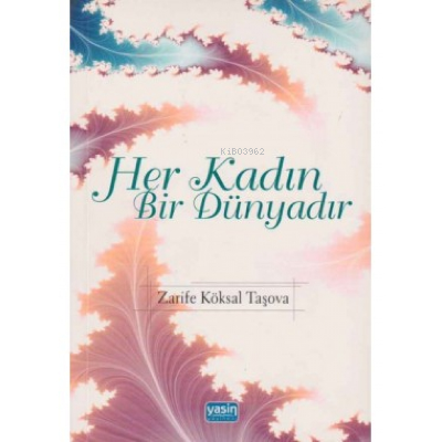 Her Kadın Bir Dünyadır - Zarife Köksal Taşova | Yeni ve İkinci El Ucuz